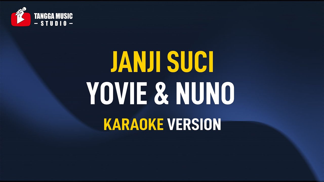 Janji Suci - Yovie & Nuno (Karaoke)