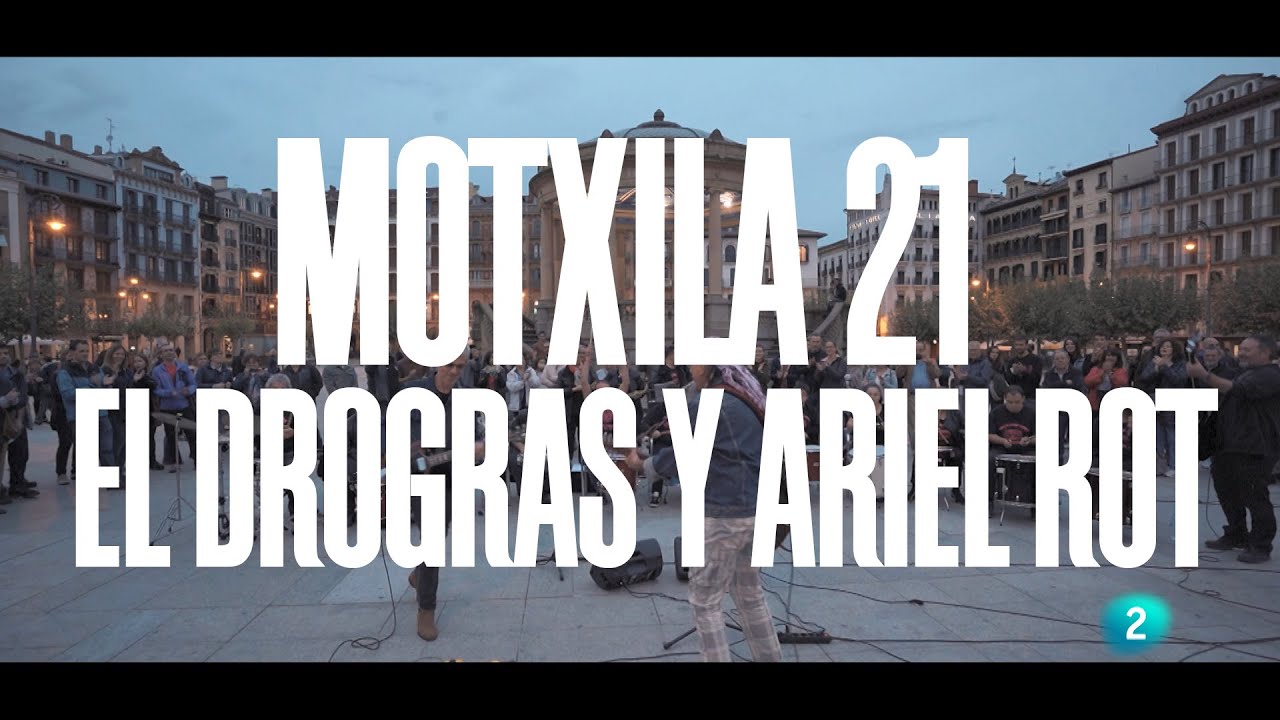 Motxila 21, Ariel Rot y El Drogas: 