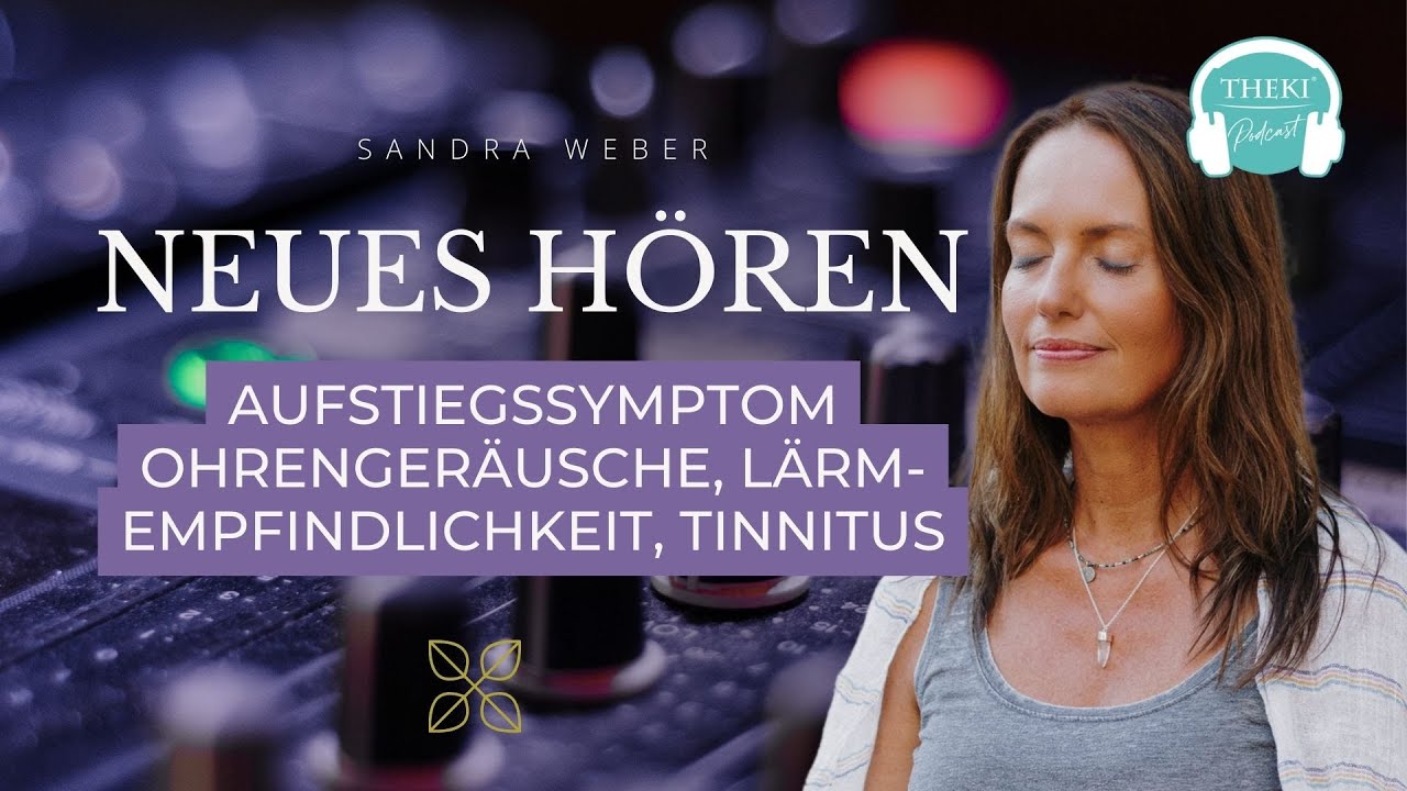 Neues H&ouml;ren: Aufstiegssymptom Ohrenger&auml;usche, L&auml;rmempfindlichkeit, Tinnitius | Podcast #117