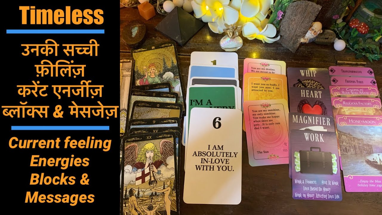Timeless Hindi - Unki Current feelings and Energies aapke liye. Blocks and messages