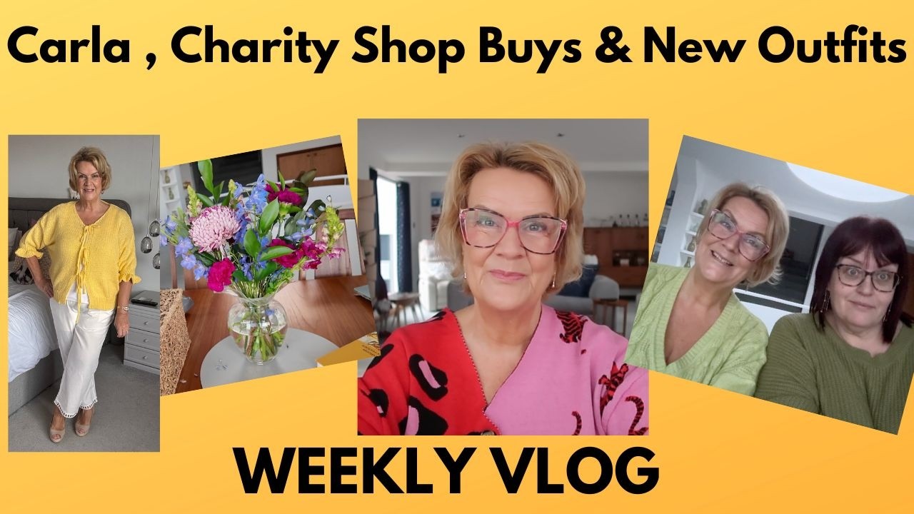 A Visit From Carla, Charity Shop Buys & New Outfits - Weekly Vlog
