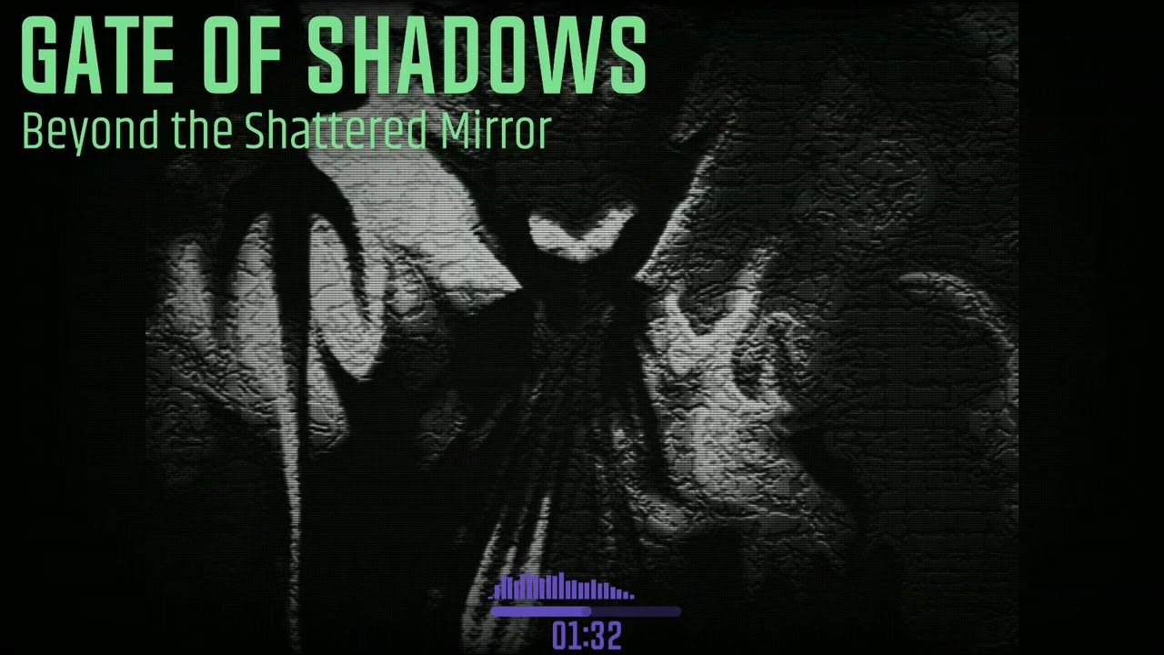 Beyond the Shattered Mirror - Gate of Shadows