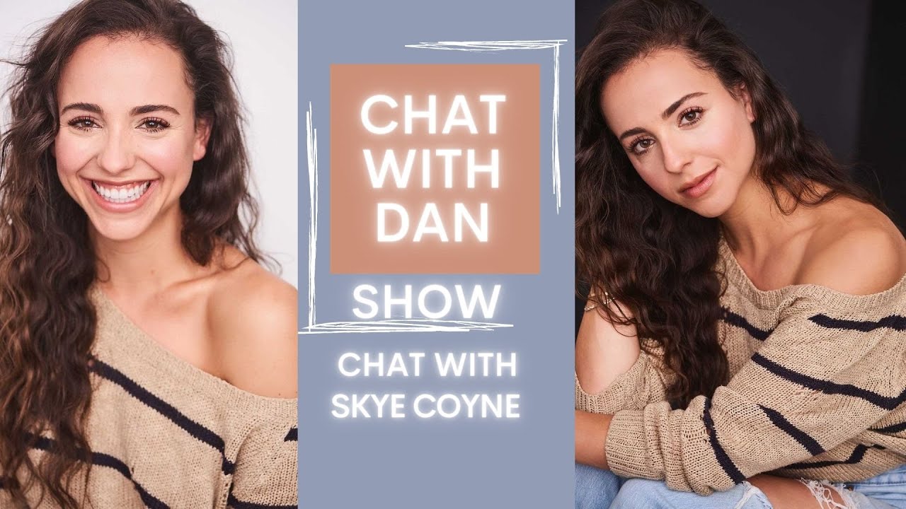 S03 Ep#10 Let's Talk About Acting with Actress Skye Coyne!!