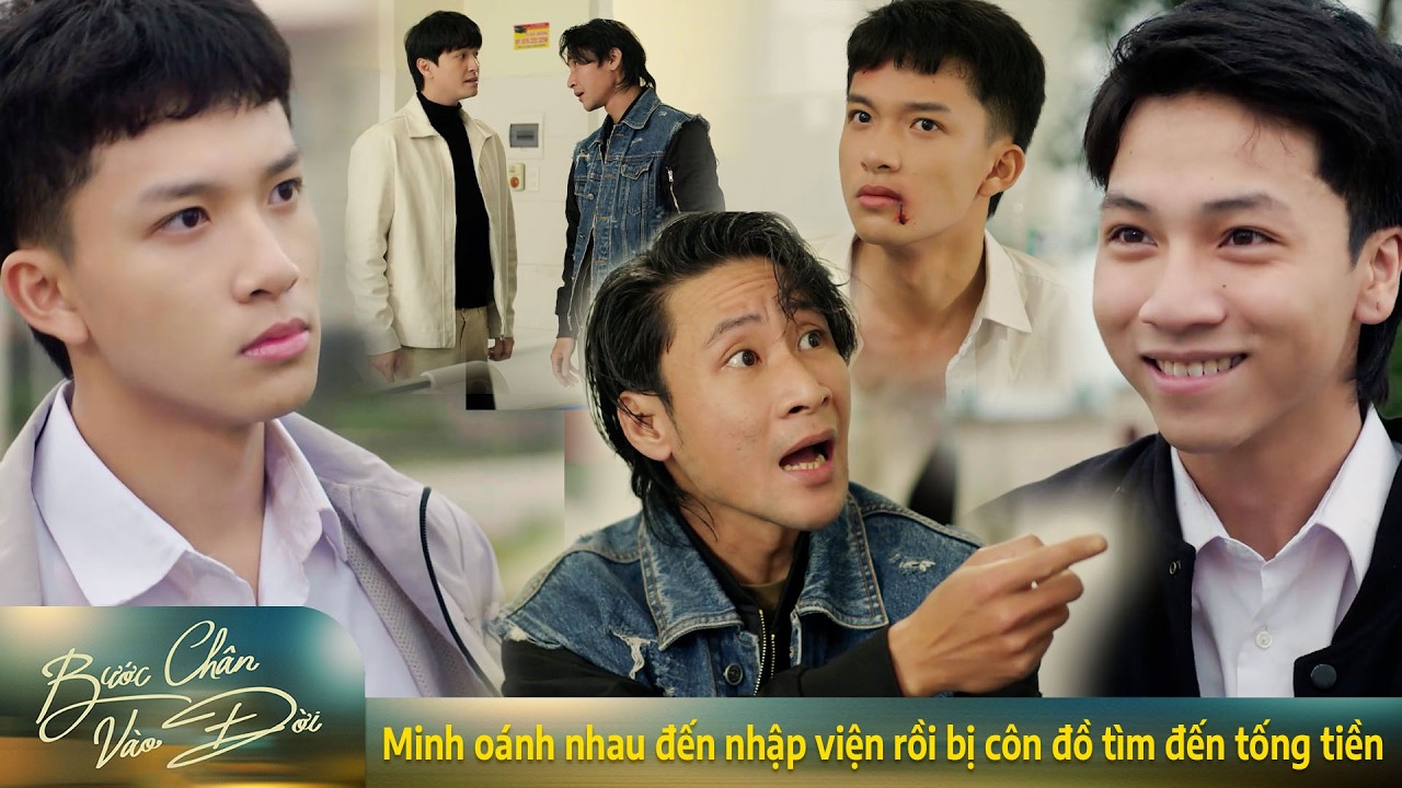 Bước chân vào đời | Minh oánh nhau đến nhập viện rồi bị côn đồ tìm đến tống tiền