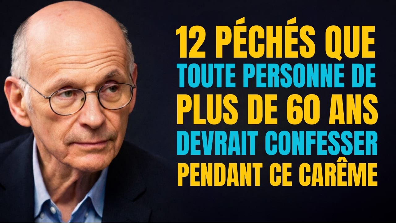 Si vous avez plus de 60 ans, confessez ces péchés avant de recevoir la communion pendant ce Carême.