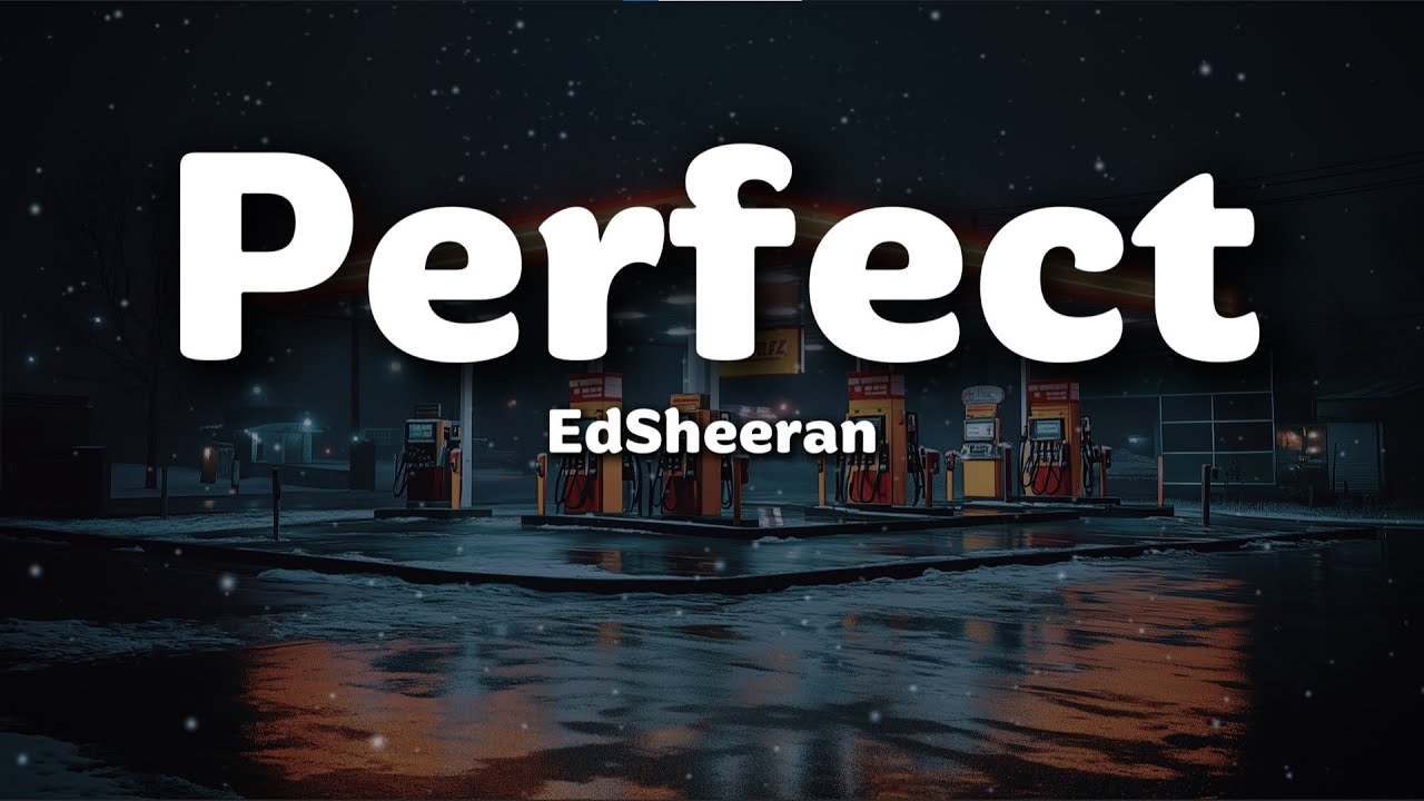Ed Sheeran - Perfect (Lyrics)