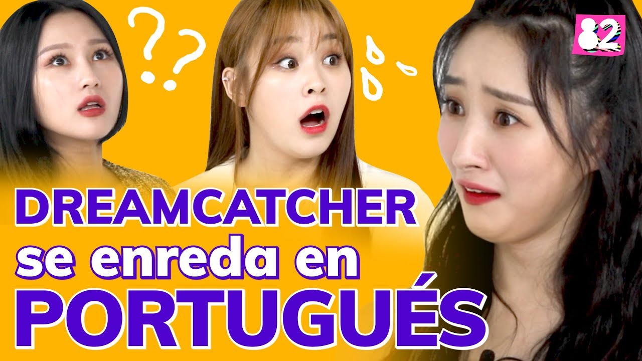 &iexcl;Dreamcatcher se enreda con portugu&eacute;s!ㅣTel&eacute;fono malogrado - Dreamcatcher