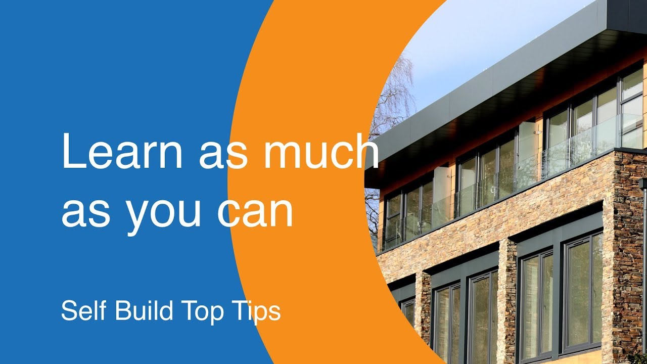 Self-Build Top Tips - Learn