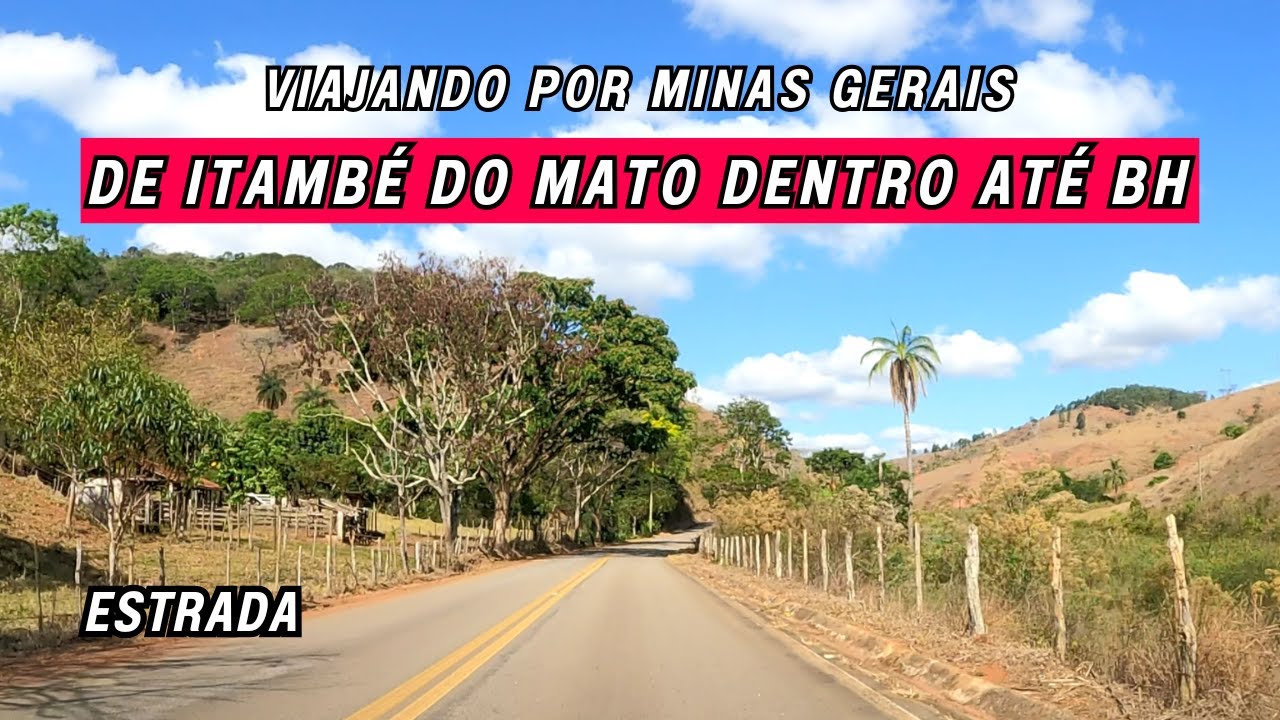 🚗 De Itambé do Mato Dentro a Belo Horizonte passando por Itabira — um trajeto cheio de belezas! 🌄