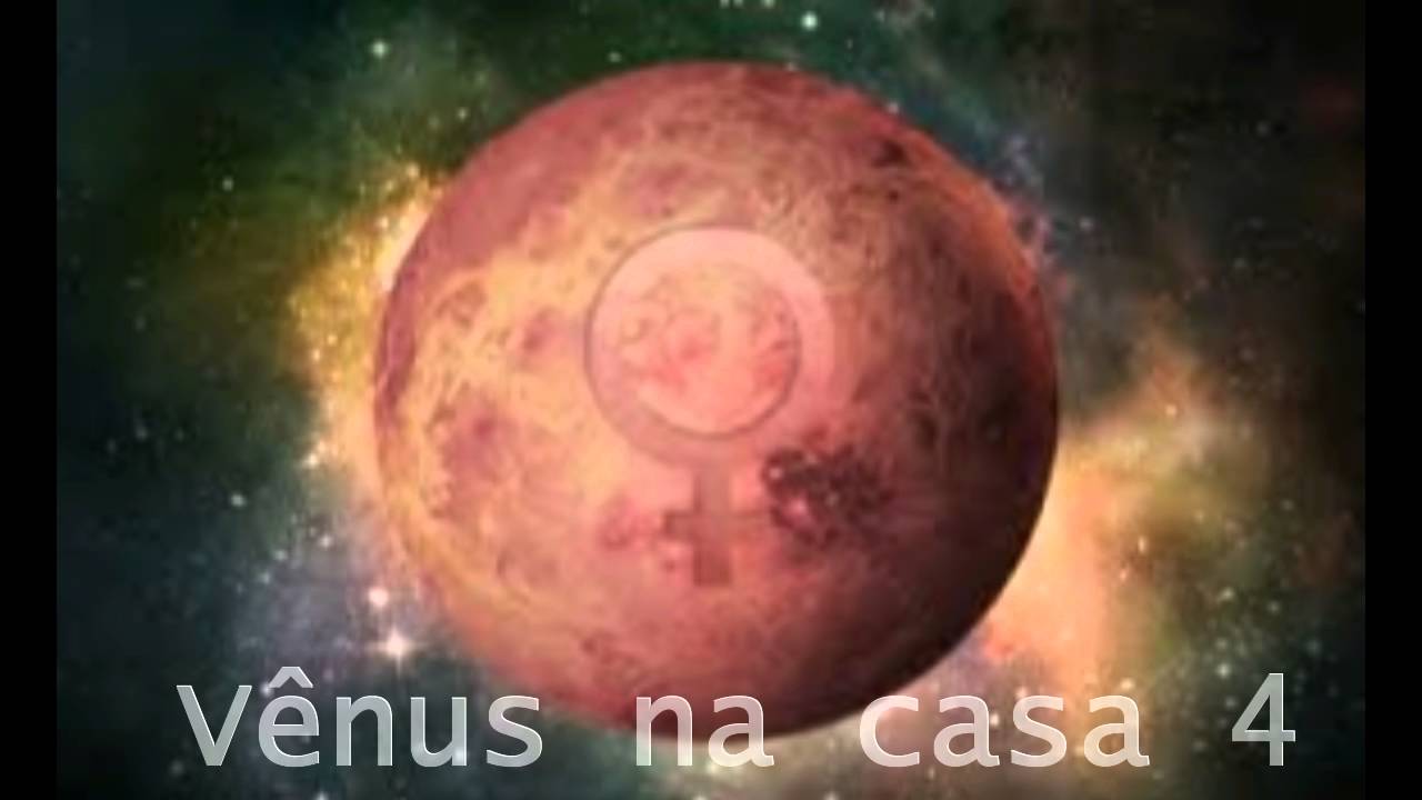 ♀ Vênus na casa 4