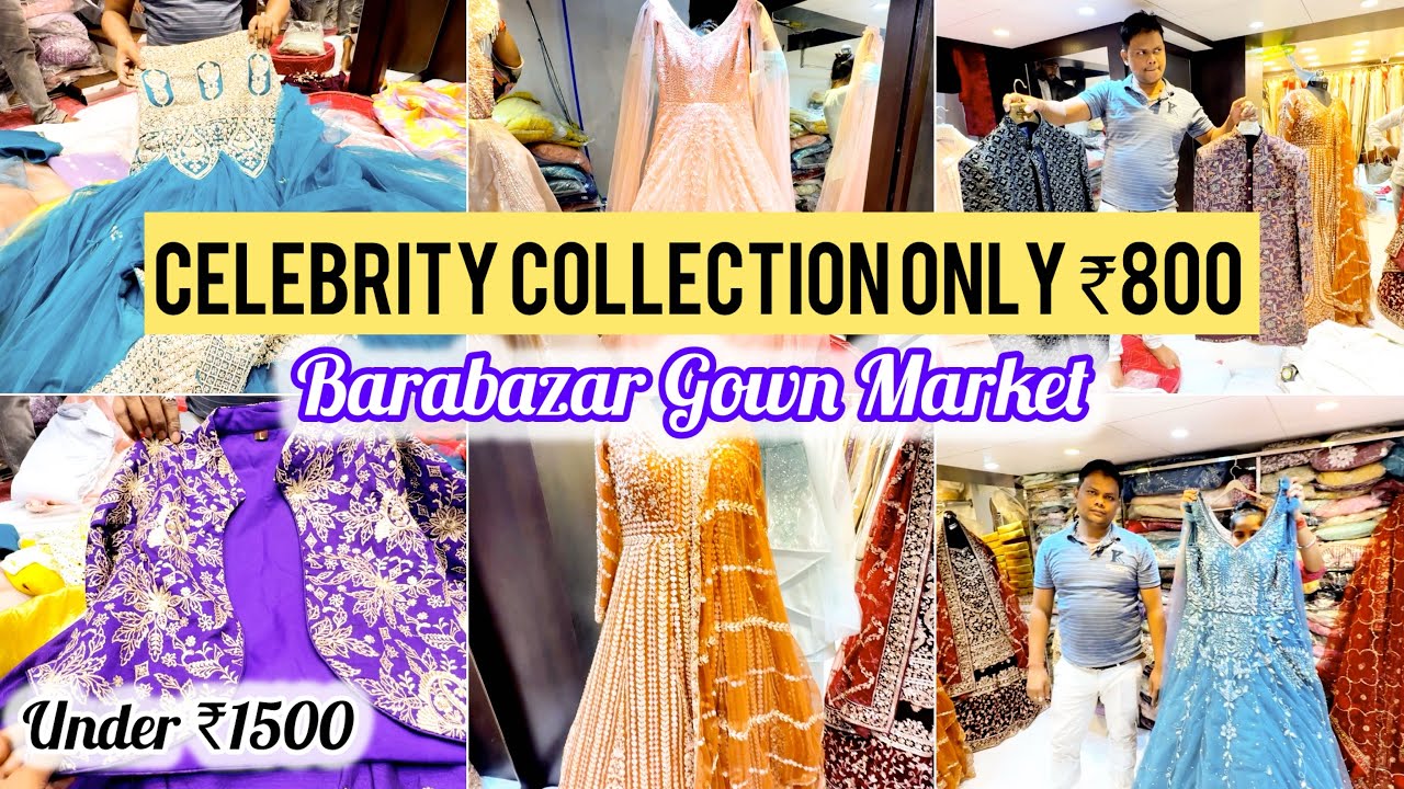 Barabazar Gown Market 2026 | Under ₹800 | Celebrity Collection | Wedding Collection | Barabazar