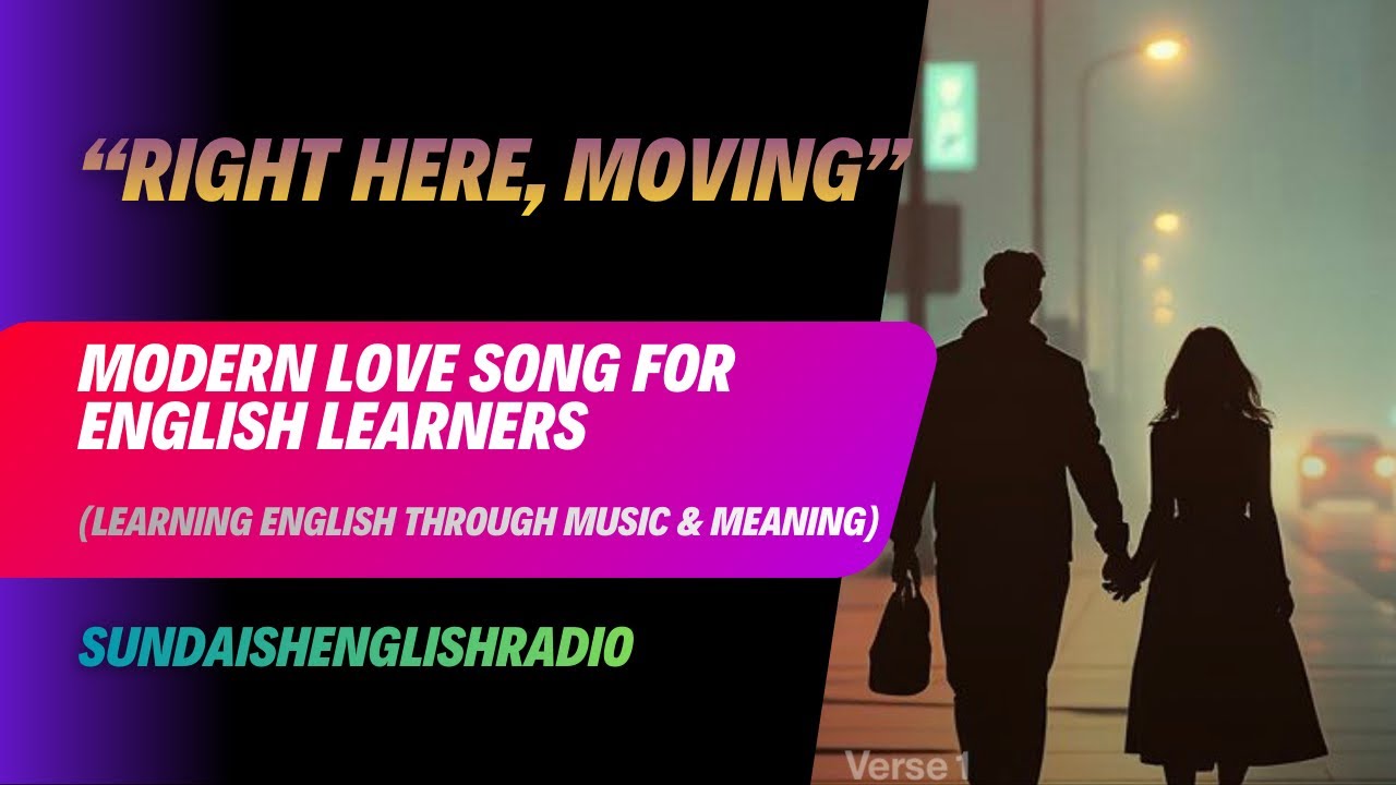 Right Here, Moving – A Quiet Modern Love Song | Sundaish English Radio