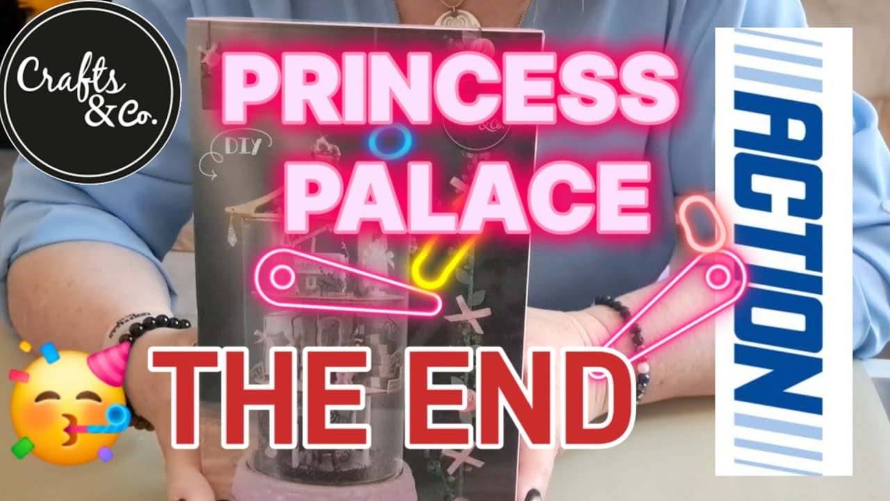 🥰PRINCESS PALACE MINIATURE 🥰ACTION 🤗CRAFTS & CO 😉THE END 🥰 