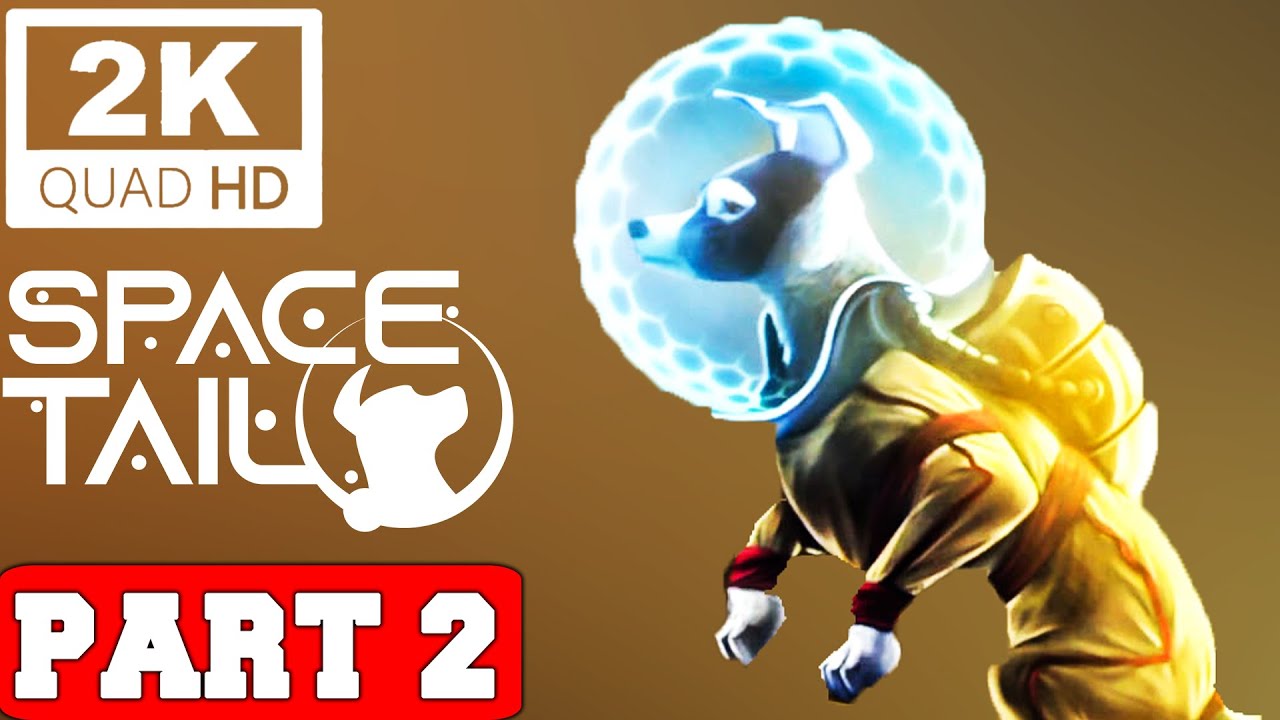 SPACE TAIL: EVERY JOURNEY LEADS HOME - Gameplay Walkthrough Part 2 [PC 2K 60FPS] - No Commentary