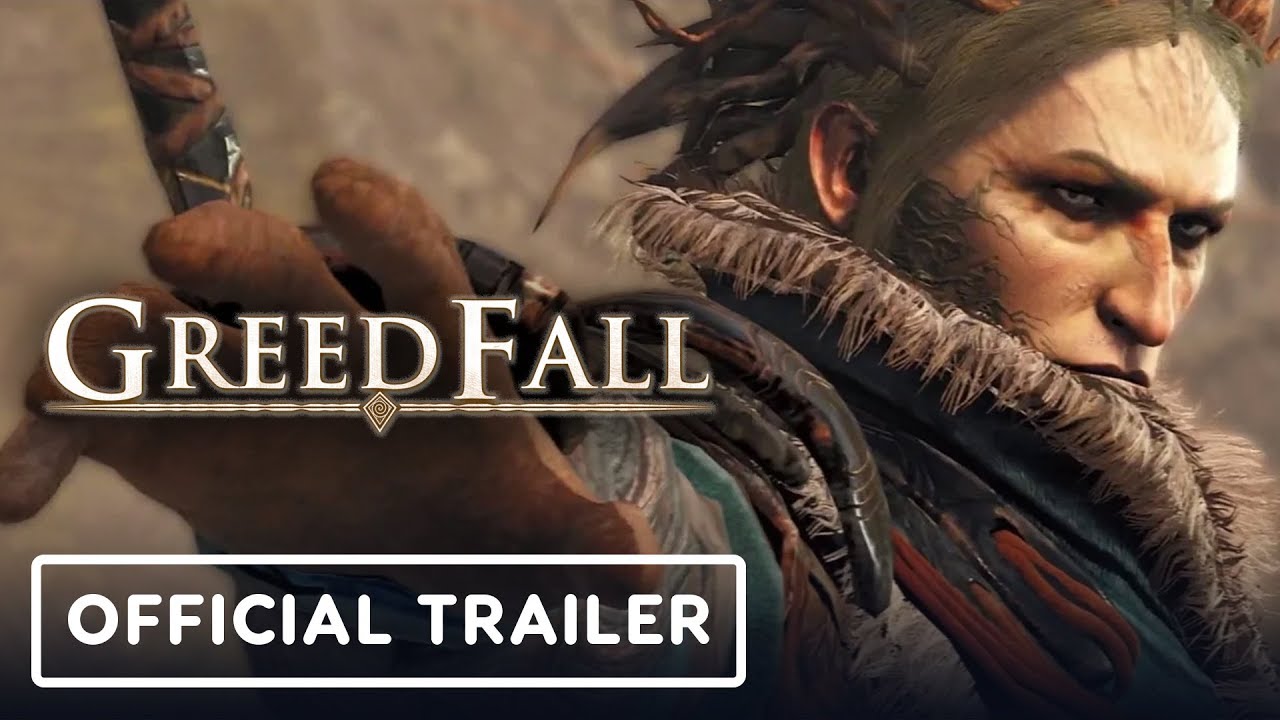 GreedFall Official Cinematic Story Trailer - E3 2019