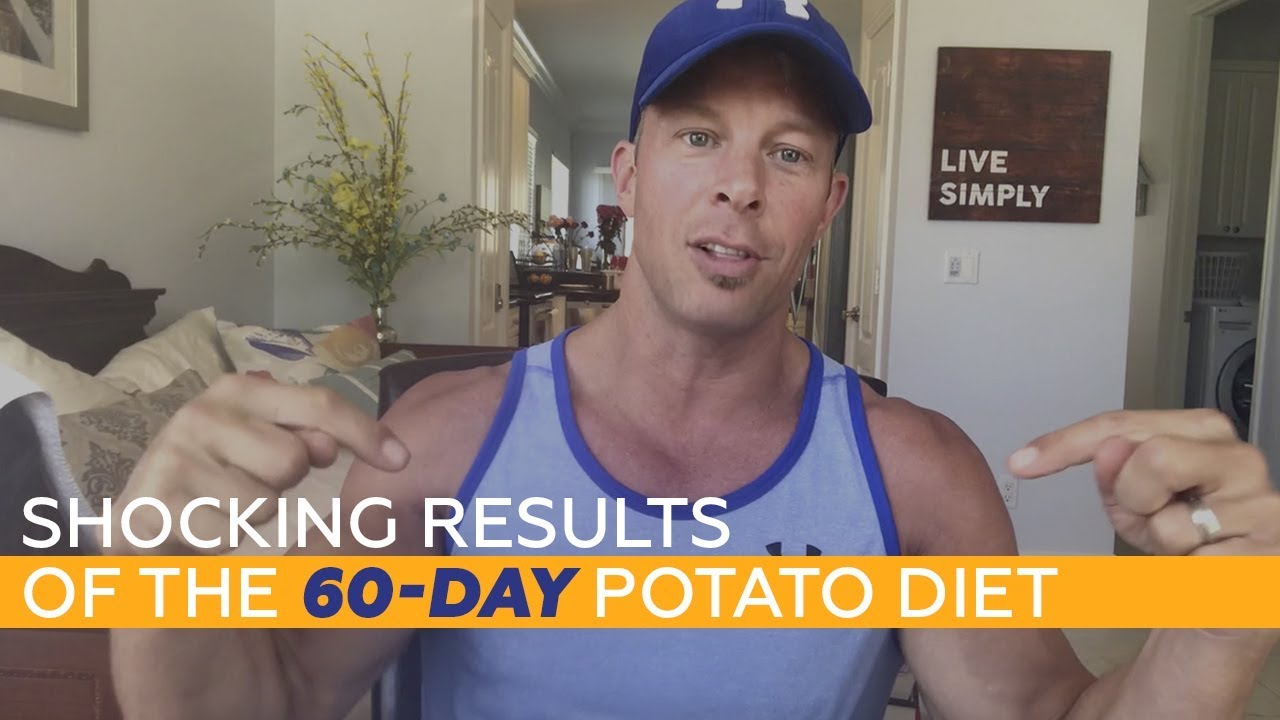 Shocking Results of the 60-Day Potato Diet