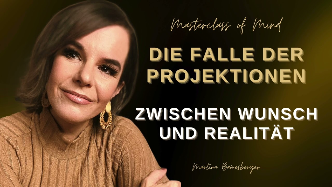 Die Falle der Projektionen – Zwischen Wunsch und Realität