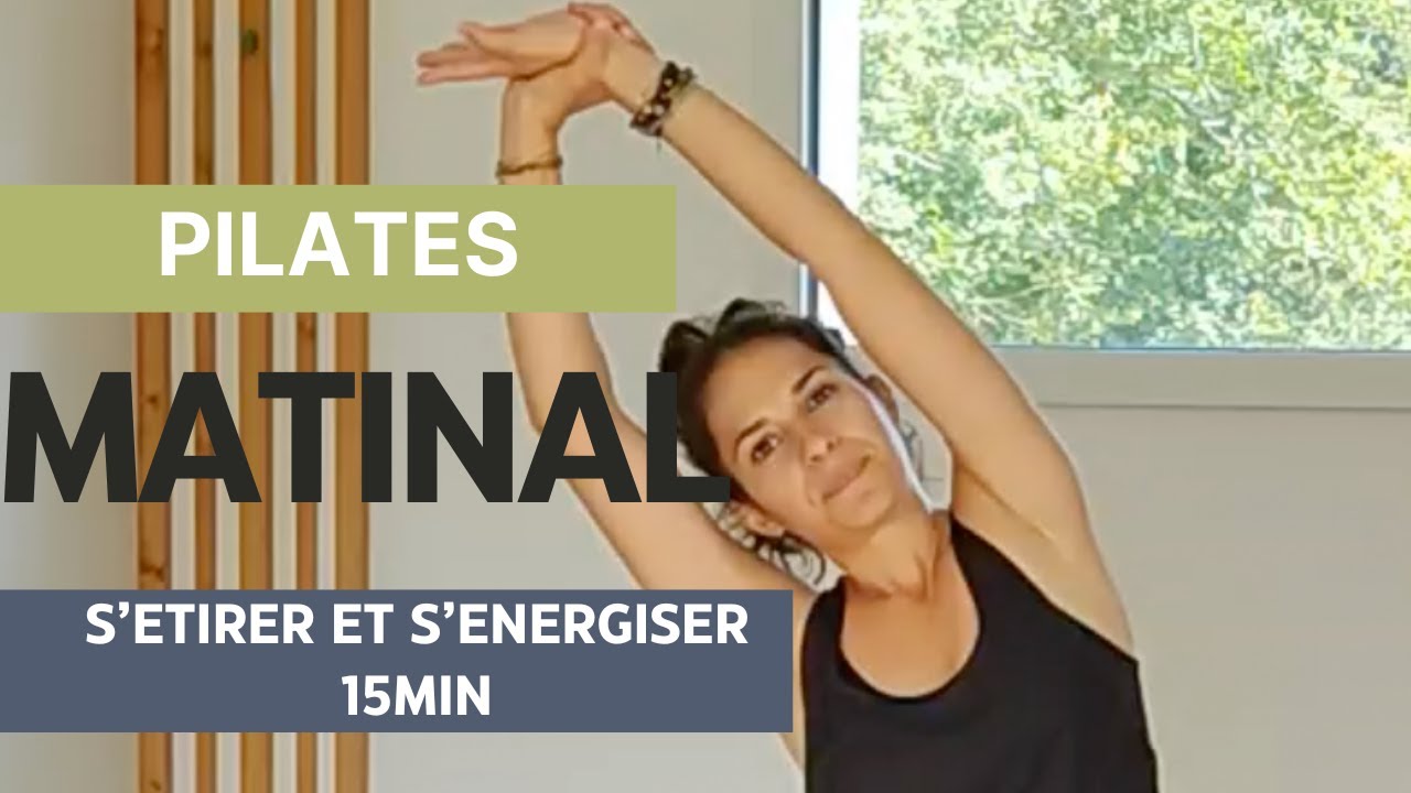 PILATES du MATIN / Réveil du corps pour une BONNE JOURNEE