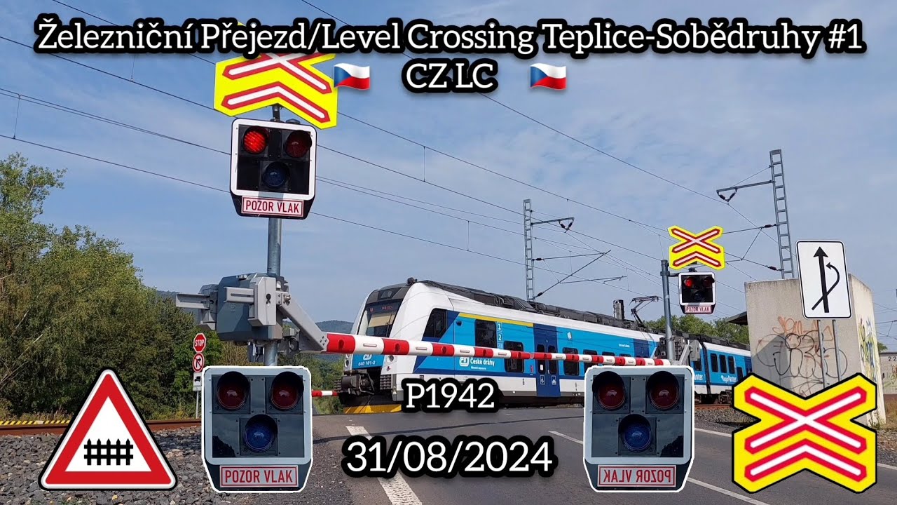 Železniční Přejezd/Level Crossing Teplice-Sobědruhy #1 - P1942 | 🇨🇿 CZ LC 🇨🇿 | 31/08/2024
