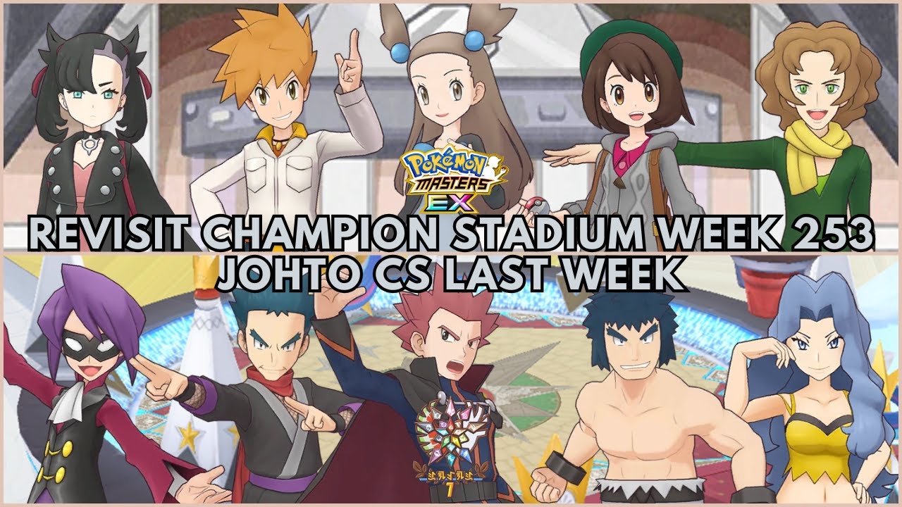 Revisit 15K Points at Challenge: Johto CS Last Week | Champion Stadium Week 253 - Pokémon Masters EX
