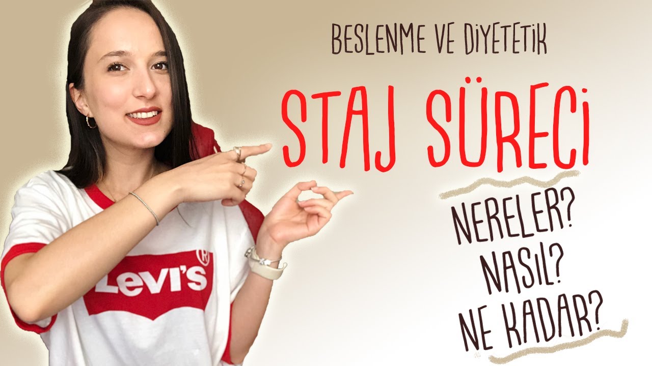 Staj Süreci ve Tavsiyeler | Beslenme ve Diyetetik