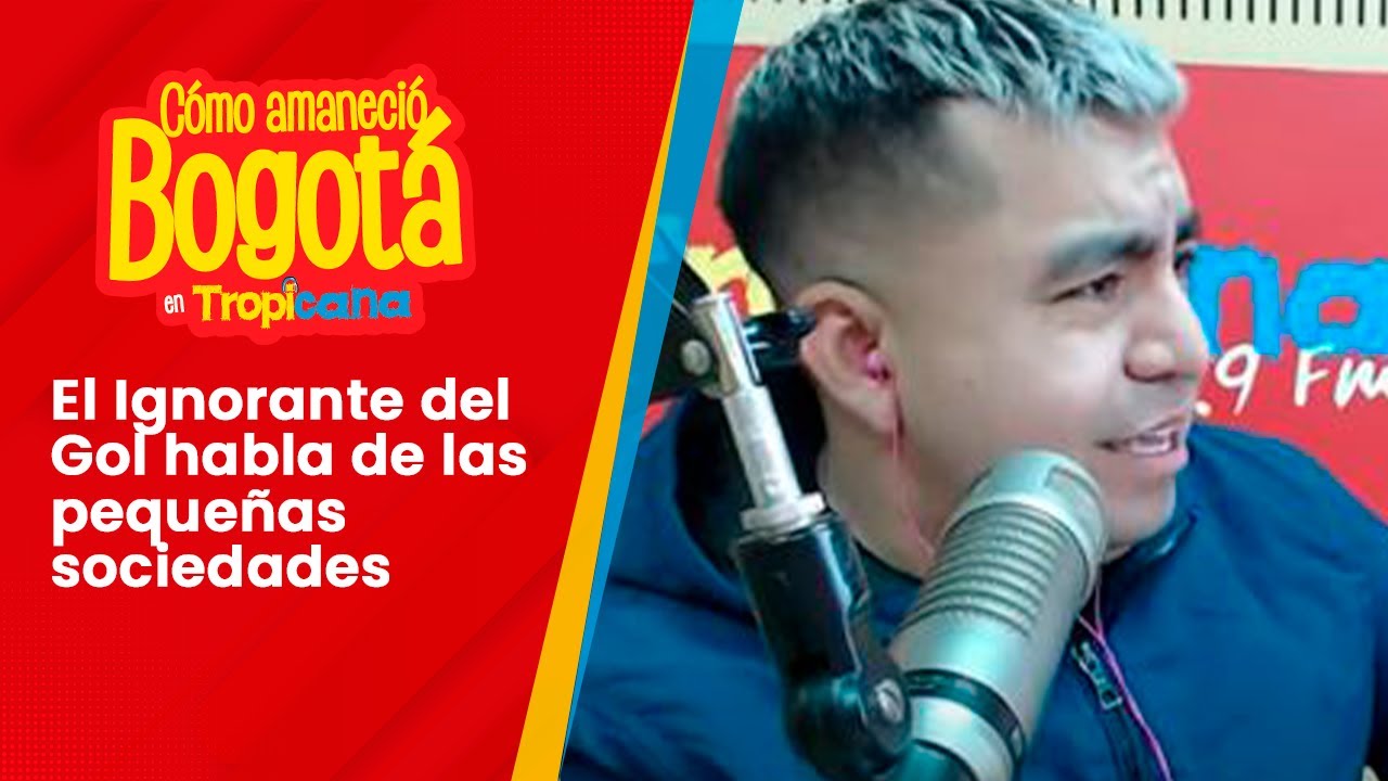 El Ignorante del Gol habla de las pequeñas sociedades