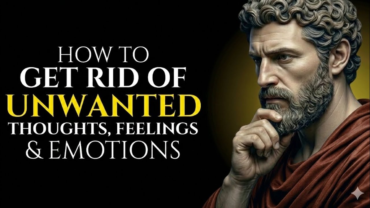 Stop Negative Thoughts, Feelings, and Emotions | Overcome Fear, Anger, and Anxiety with Stoicism