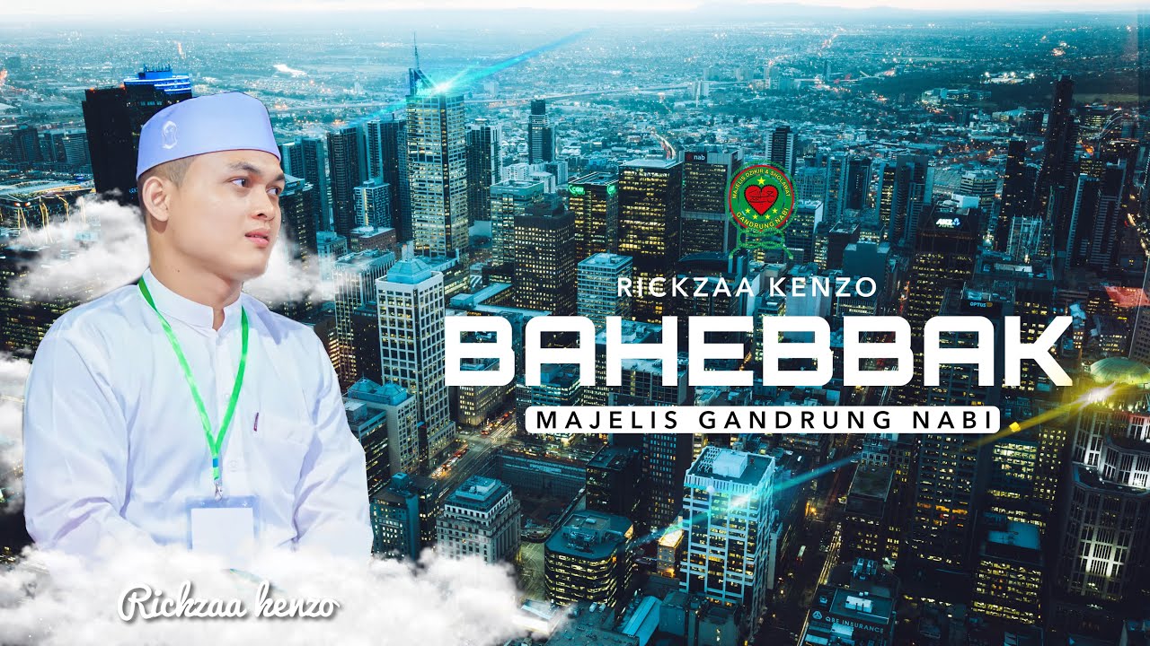 Bahebbak Wabaridak | Rickzaa Kenzo Majelis gandrung nabi.