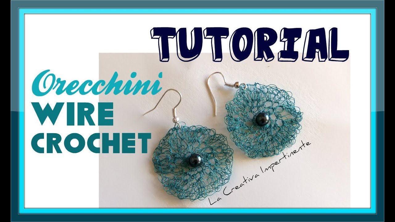 Tutorial Uncinetto: Orecchini in filo metallico | DIY Wire Crochet Earrings