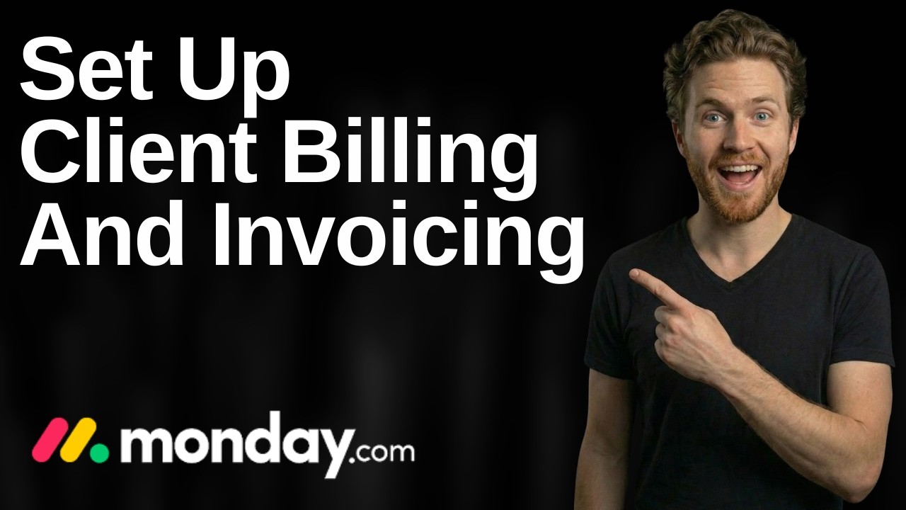 How To Set Up Client Billing And Invoicing On Monday.com (2026 Easy Guide)