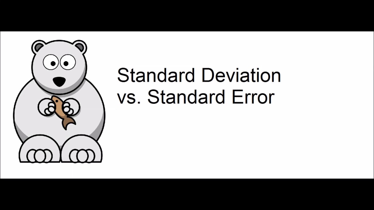 The Standard Deviation vs. the Standard Error