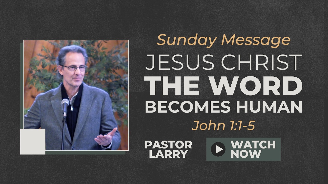 Jesus Christ - The Word Becomes Human! - John 1:1-5