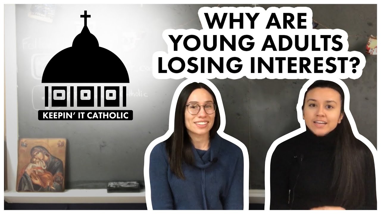 Keepin' It Catholic: Why are young adults losing interest?