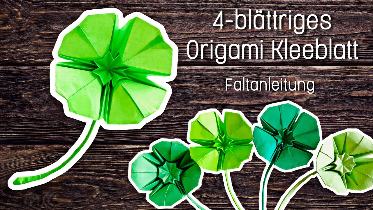 Anleitung: vierbl&auml;ttriges Kleeblatt - Origami Gl&uuml;cksklee  | GEFALTEN