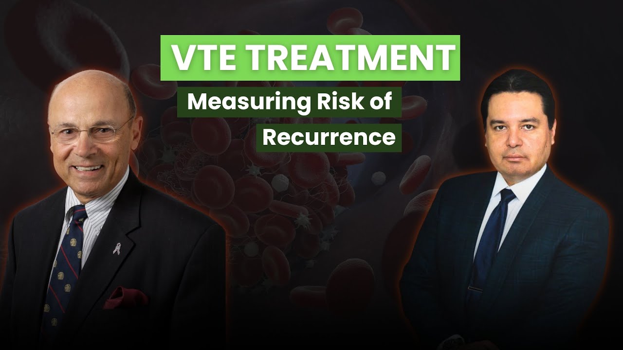 VTE Treatment: Measuring Risk of Recurrence | UIP World Congress 2025 (Buenos Aires)