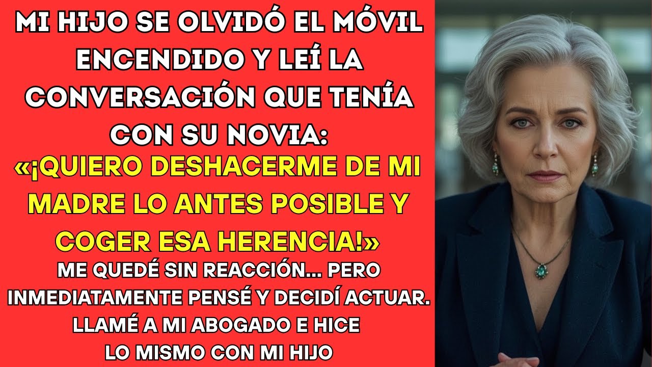 LEÍ LA CONVERSACIÓN DE MI HIJO CON SU NOVIA, QUERIENDO DESHACERSE DE MÍ Y QUEDARSE CON LA HERENCI...