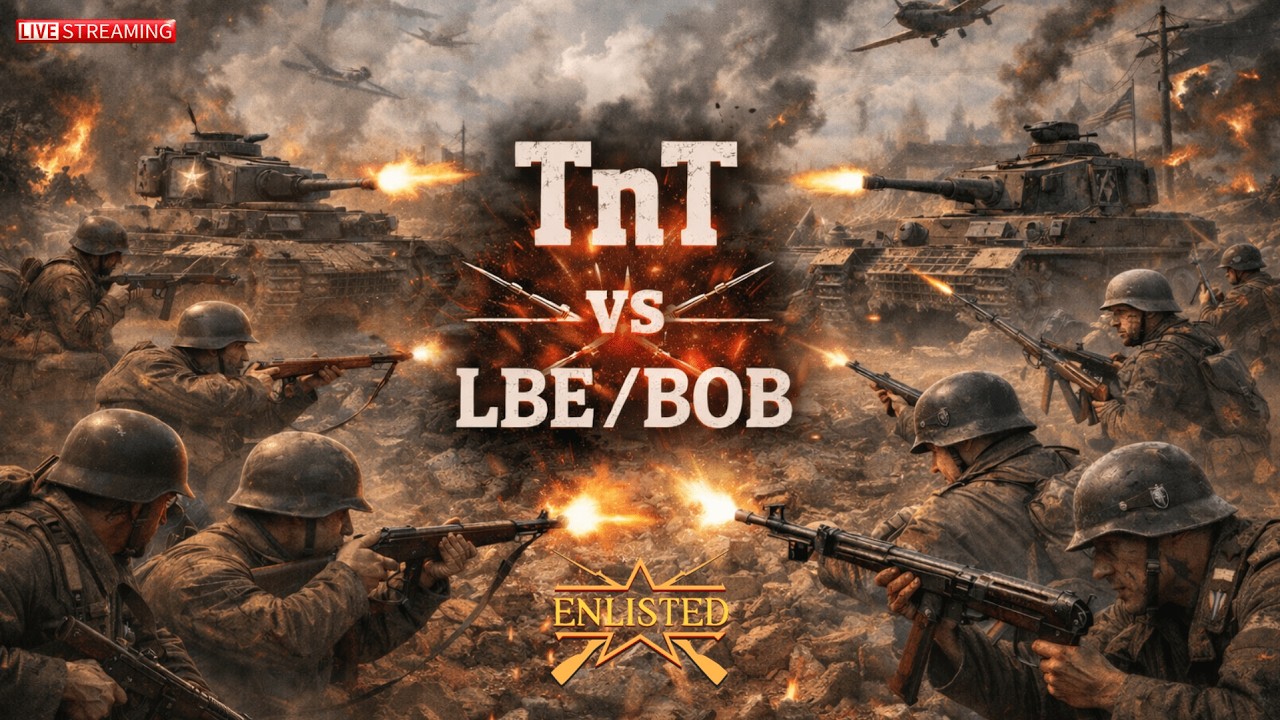 Enlisted TnT vs LBE/BOB