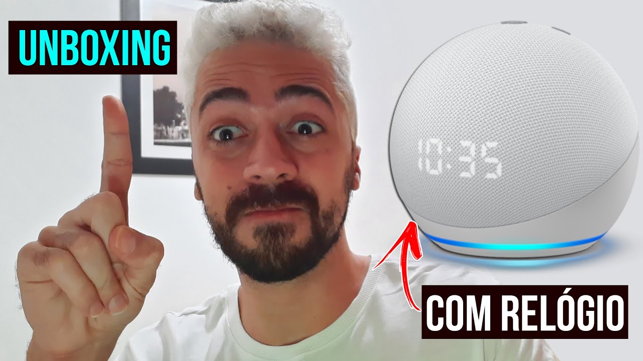 UNBOXING ALEXA BRANCA COM RELÓGIO DIGITAL COR BRANCA - ECHO DOT 4º GERAÇÃO