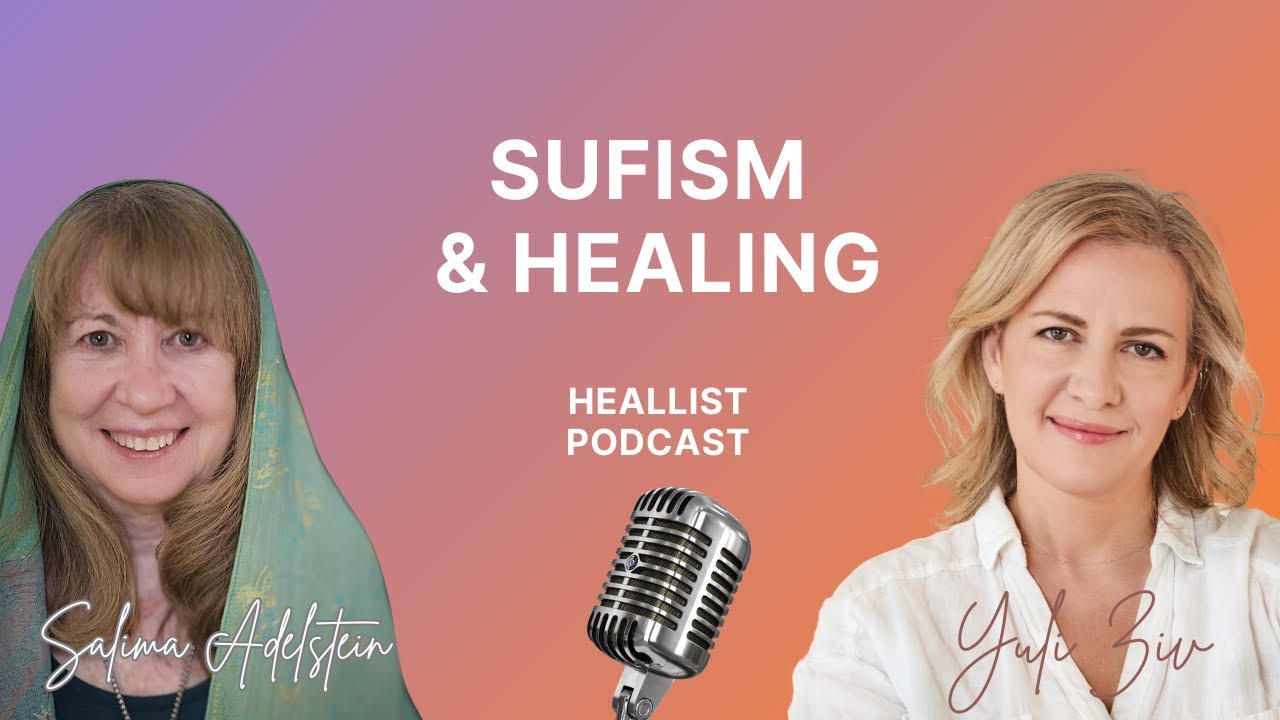 Sufism and healing with Salima Adelstein