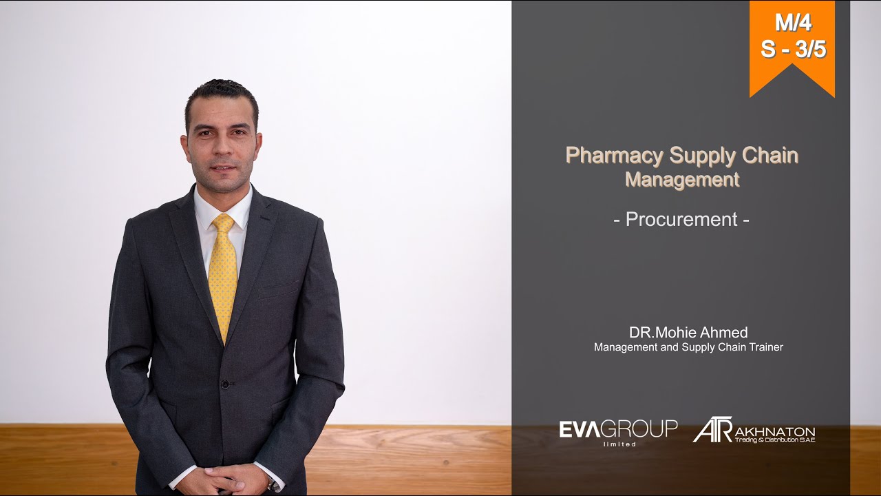 Session 3. Pharmacy Supply Chain - Procurement Management ادارة الاحتياجات