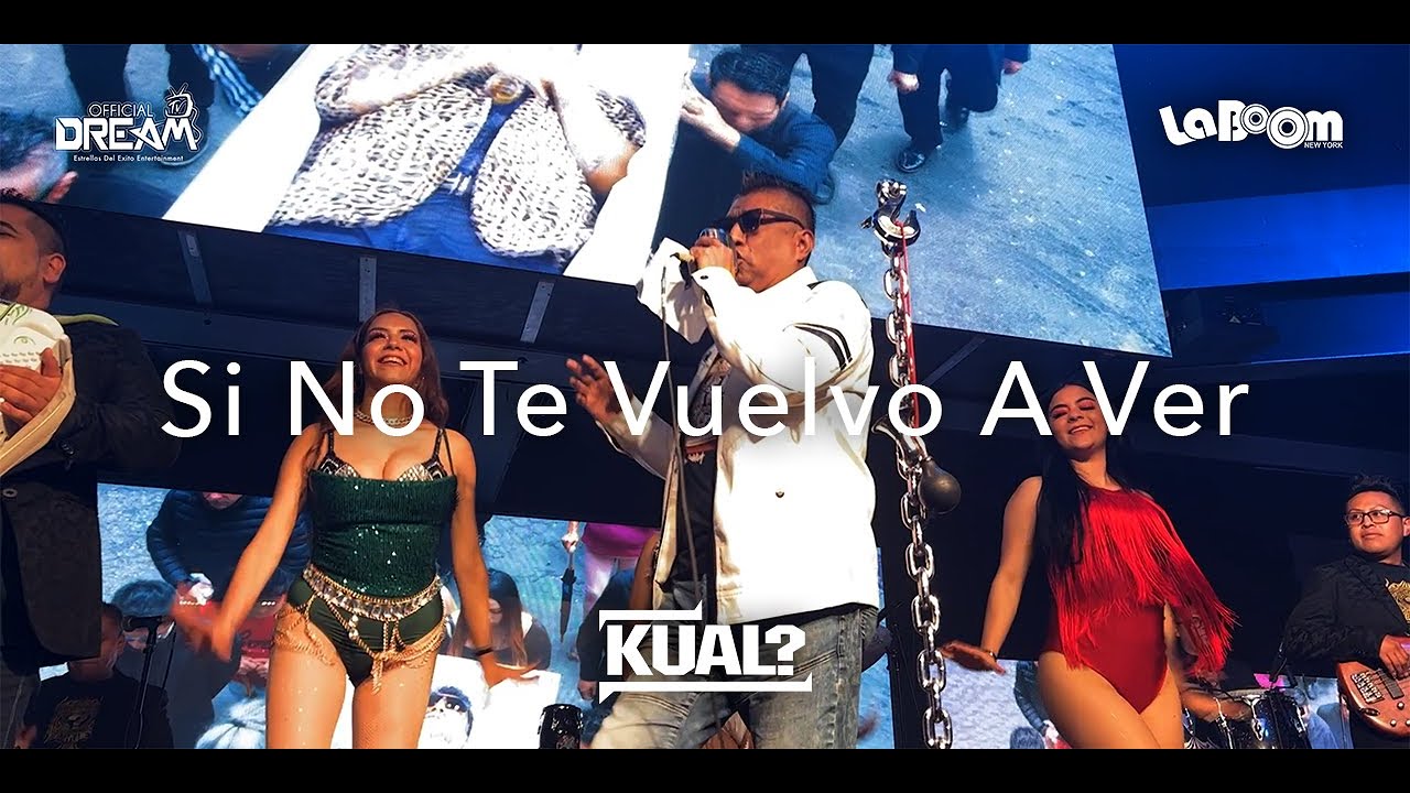 Si No Te Vuelvo A Ver - Grupo Kual (Club La Boom NY)