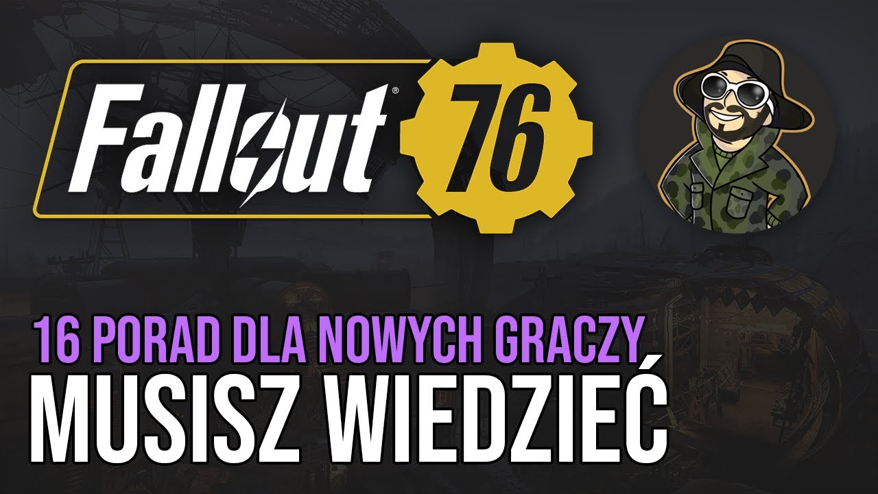 16 PORAD DLA NOWYCH GRACZY | Fallout 76 Poradnik