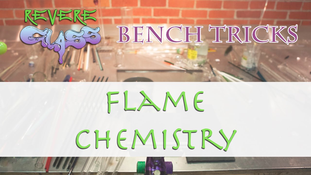 Bench Trick: Flame Chemistry || REVERE GLASS ||