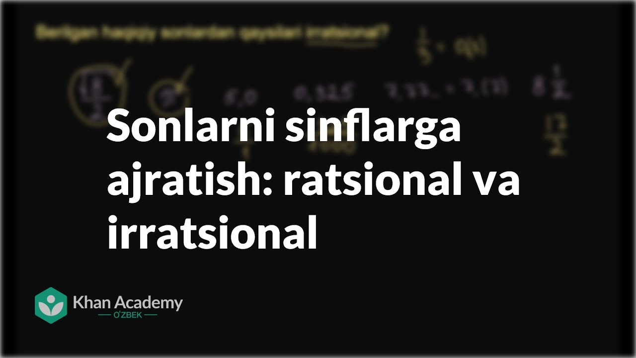 Sonlarni sinflarga ajratish: ratsional va irratsional | Arifmetik xossalar | Boshlangʻich algebra