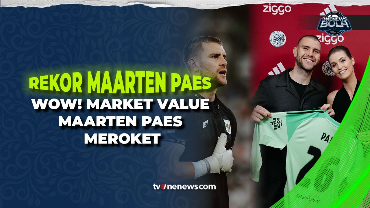 Resmi ke Ajax Amsterdam, Nilai Pasar Maarten Paes Langsung Meroket | OneNews Bola