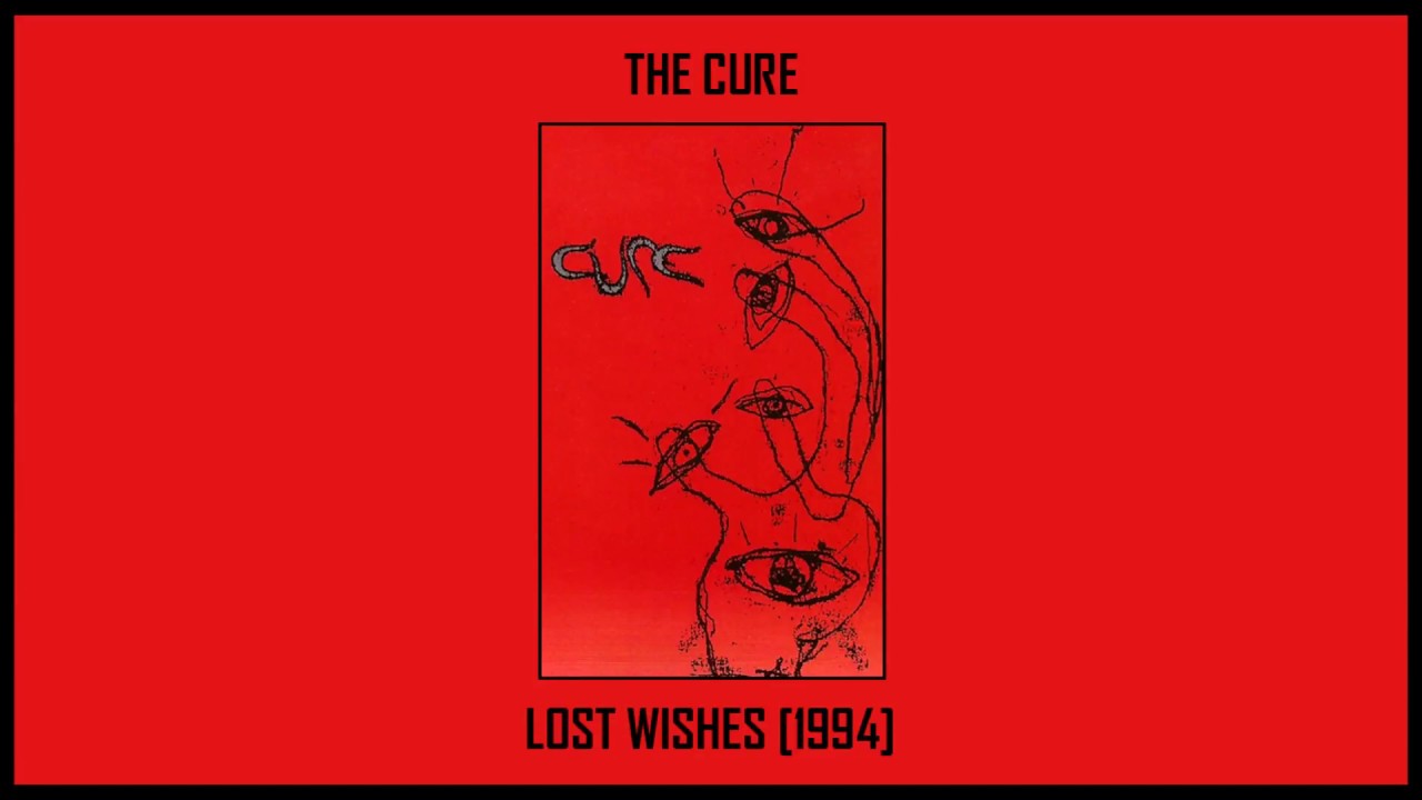 The Cure - Lost Wishes [Full Album] (Track at Once)