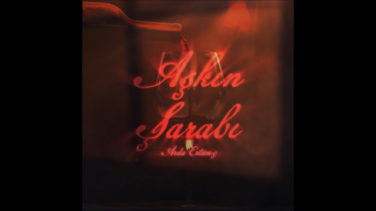 Arda Ertunç - Aşkın Şarabı