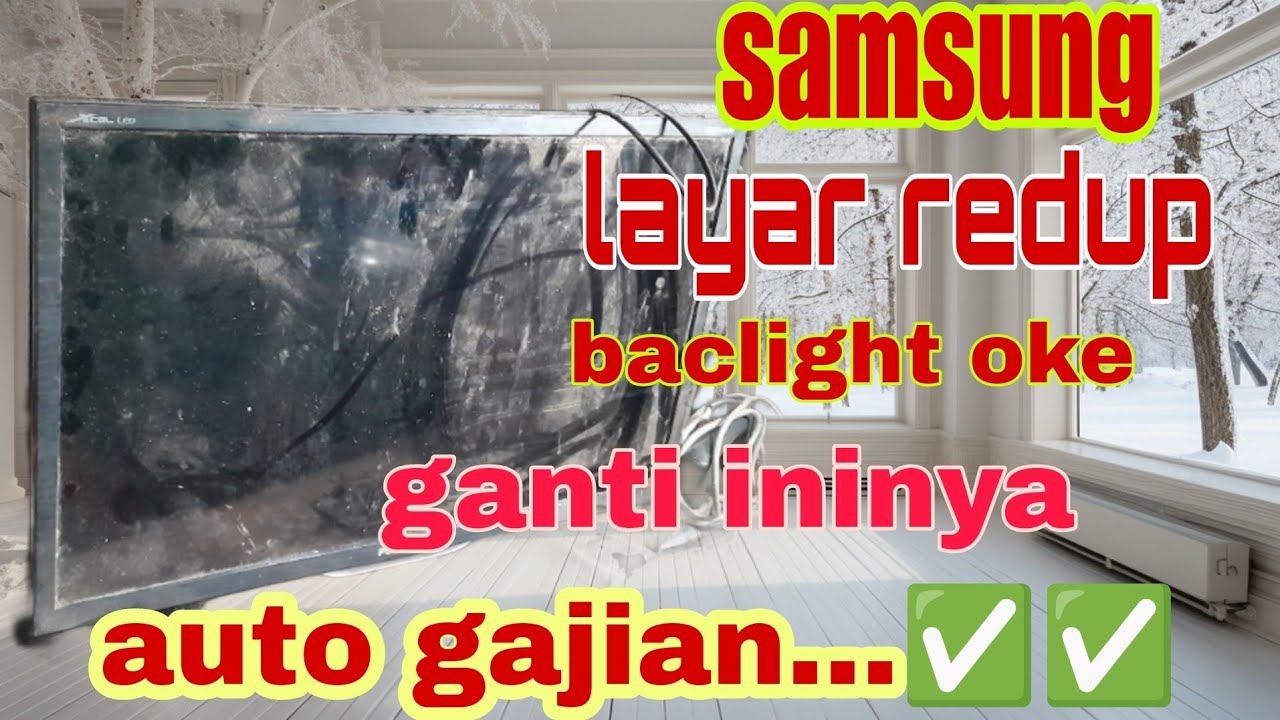 servis tv samsung nyala layar redup tegangan backlight drop ini penyebabnya