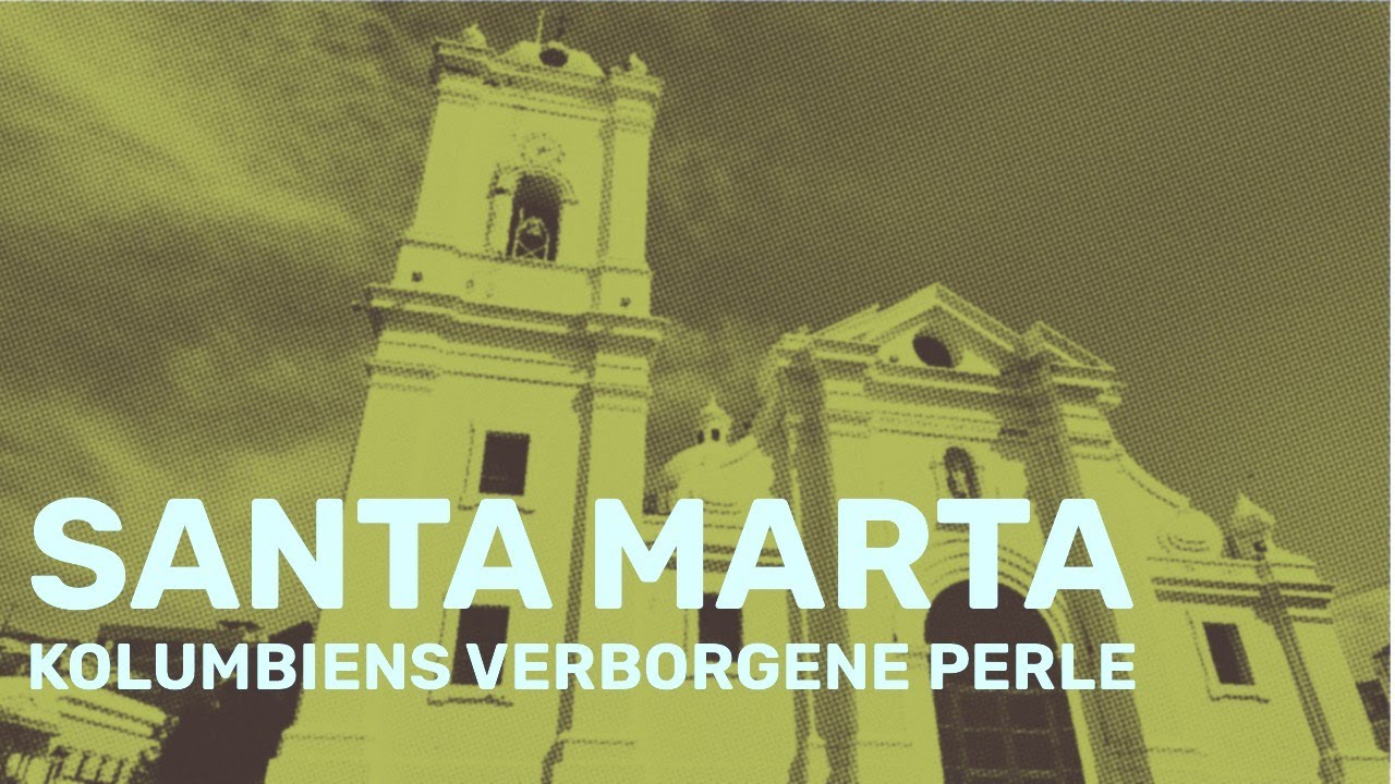 Santa Marta - Perle Kolumbiens