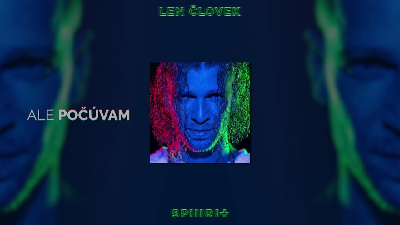 Majk Spirit - Len Človek |Lyrics Video|